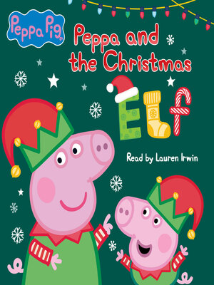 cover image of Peppa and the Christmas Elf